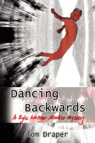 Книга Dancing Backwards Tom Draper