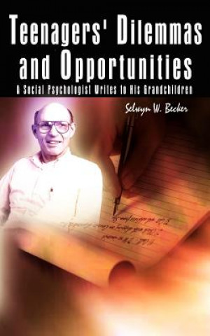 Livre Teenagers' Dilemmas and Opportunities Selwyn W Becker