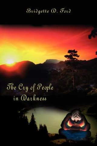 Kniha Cry of People in Darkness Bridgette D. Ford