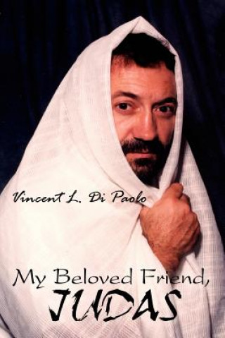 Buch My Beloved Friend, Judas Vincent L Di Paolo