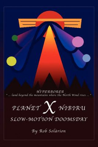 Kniha Planet X Nibiru Rob Solarion
