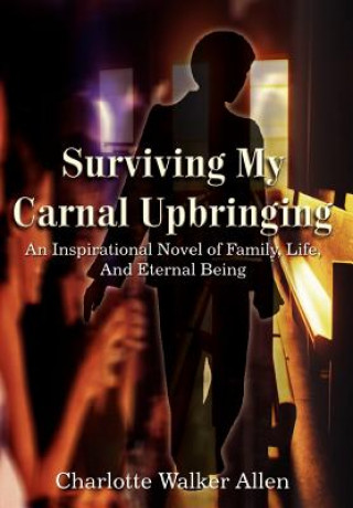 Książka Surviving My Carnal Upbringing Charlotte Walker Allen