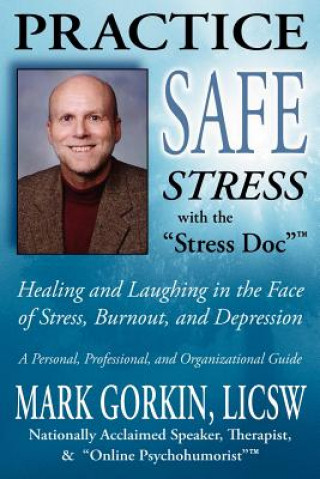 Книга Practise Safe Stress Mark Gorkin