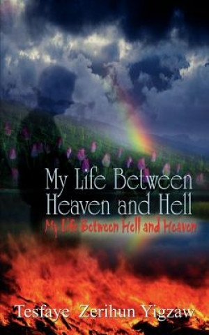 Carte My Life Between Heaven and Hell Tesfaye Zerihun Yigzaw