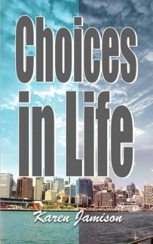 Kniha Choices in Life Karen Jamison