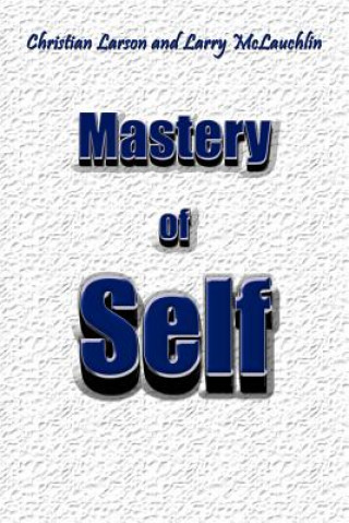 Könyv Mastery of Self Larry McLauchlin