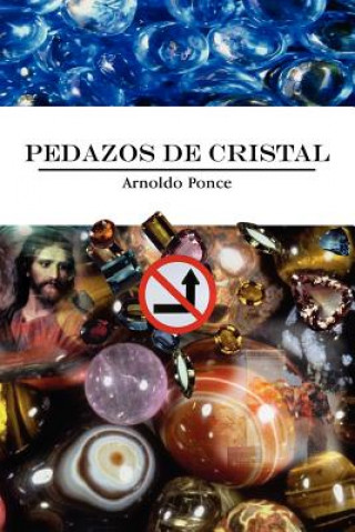 Kniha Pedazos De Cristal Arnoldo Ponce