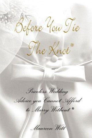 Kniha Before You Tie the Knot Maureen Witt