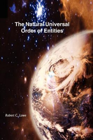 Könyv Natural Universal Order of Entities Lowe