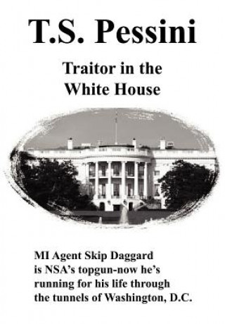 Książka Traitor in the White House T S Pessini