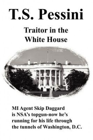 Książka Traitor in the White House T S Pessini