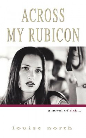Carte Across My Rubicon Louise North