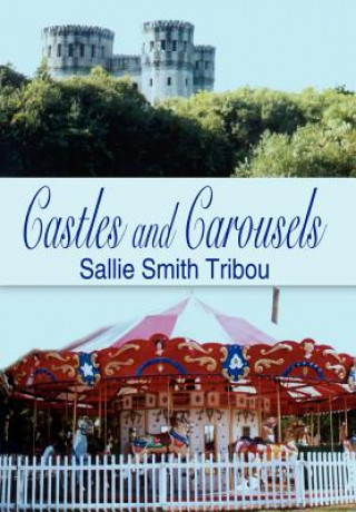 Kniha Castles and Carousels Sallie Smith Tribou