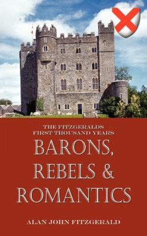 Kniha Barons, Rebels & Romantics Alan John Fitzgerald