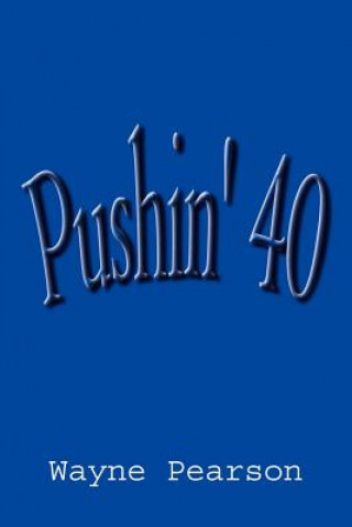 Buch Pushin' 40 Wayne Pearson