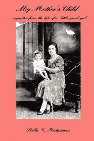 Kniha My Mother's Child Stella C Hatgiannis