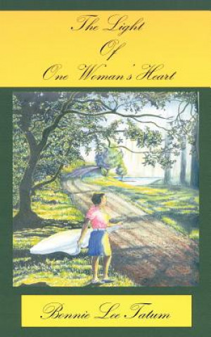 Könyv Light of One Woman's Heart Bonnie Lee Tatum