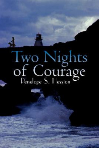 Kniha Two Nights of Courage Penelope S Hession