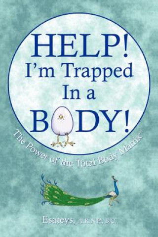 Libro Help I'm Trapped In a Body Esateys