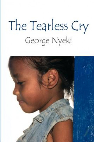 Knjiga Tearless Cry George Nyeki