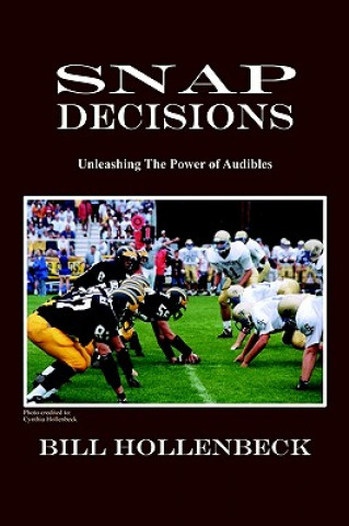 Kniha Snap Decisions Bill Hollenbeck