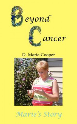 Kniha Beyond Cancer D Marie Cooper