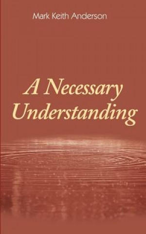 Книга Necessary Understanding Mark Keith Anderson