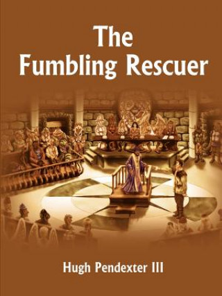 Könyv Fumbling Rescuer Pendexter