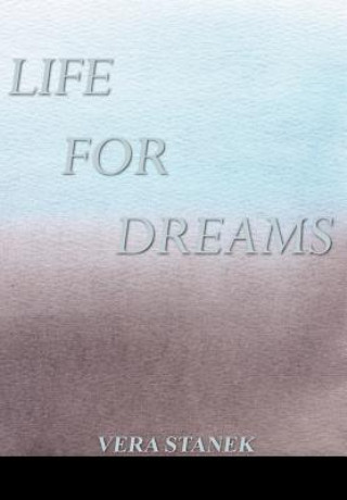 Kniha Life for Dreams Vera Stanek