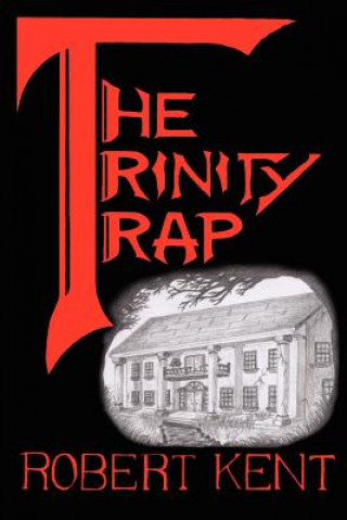 Kniha Trinity Trap Robert Kent