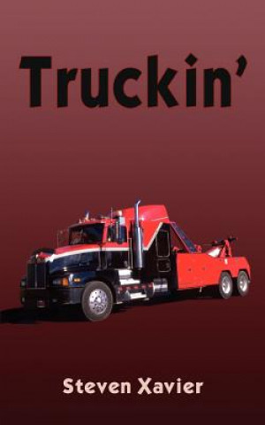 Buch Truckin' Steven Xavier