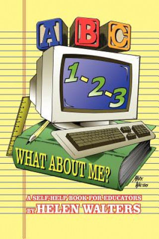 Книга ABC, 123 - What About Me? Helen Walters