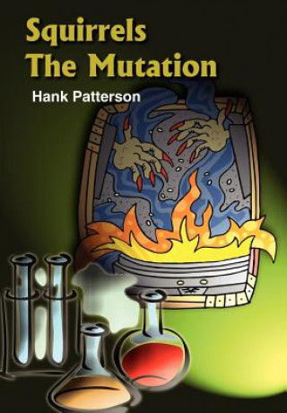 Kniha Squirrels the Mutation Hank Patterson