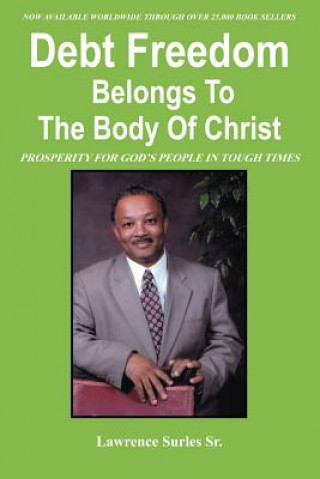 Książka Debt Freedom Belongs To The Body Of Christ Lawrence Surles Sr