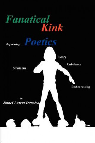 Kniha Fanatical Kink Poetics Jamelle Davenport