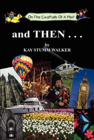 Książka And Then... Kay Stumm Walker