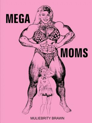 Buch Mega Moms Muliebrity Brawn