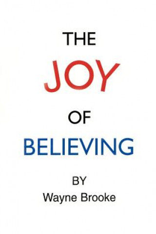 Книга Joy Of Believing Wayne Brooke