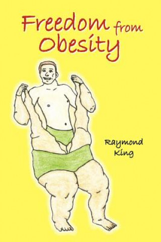 Kniha Freedom from Obesity Raymond King