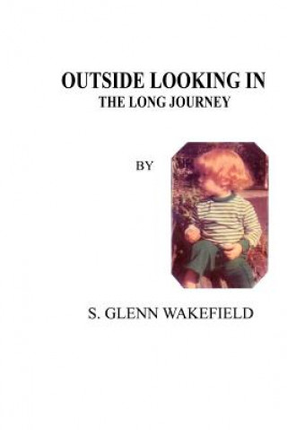 Книга Outside Looking in S Glenn Wakefield