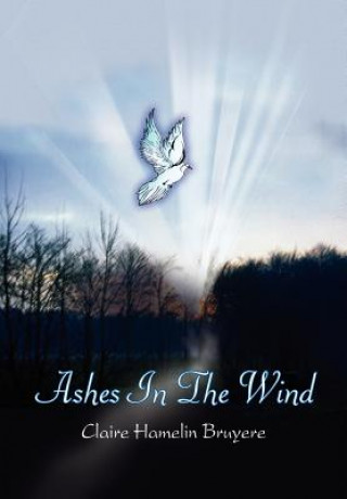 Buch Ashes In The Wind Claire Hamelin Bruyere