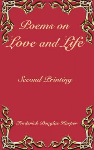 Carte Poems on Love and Life Frederick Douglas Harper
