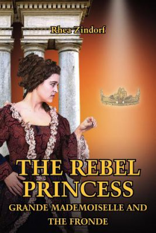 Libro Rebel Princess Rhea Zindorf