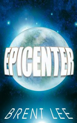 Book EPICENTER Brent Lee