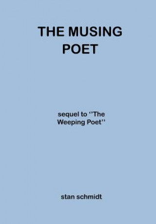 Book Musing Poet Stan Schmidt