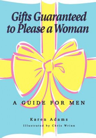 Kniha Gifts Guaranteed to Please a Woman Karen Adams