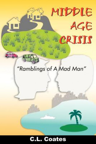 Könyv Middle Age Crisis C L Coates