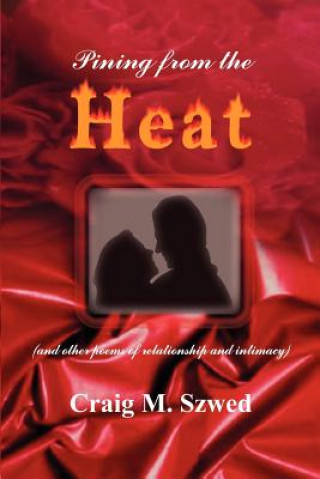 Book Pining from the Heat Craig M Szwed