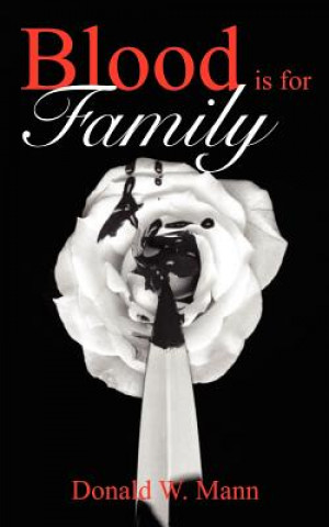 Knjiga Blood is for Family Donald W Mann