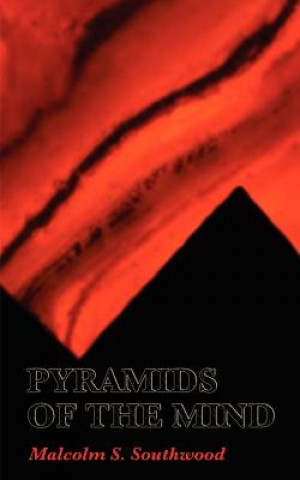 Book Pyramids of the Mind Malcolm S Southwood